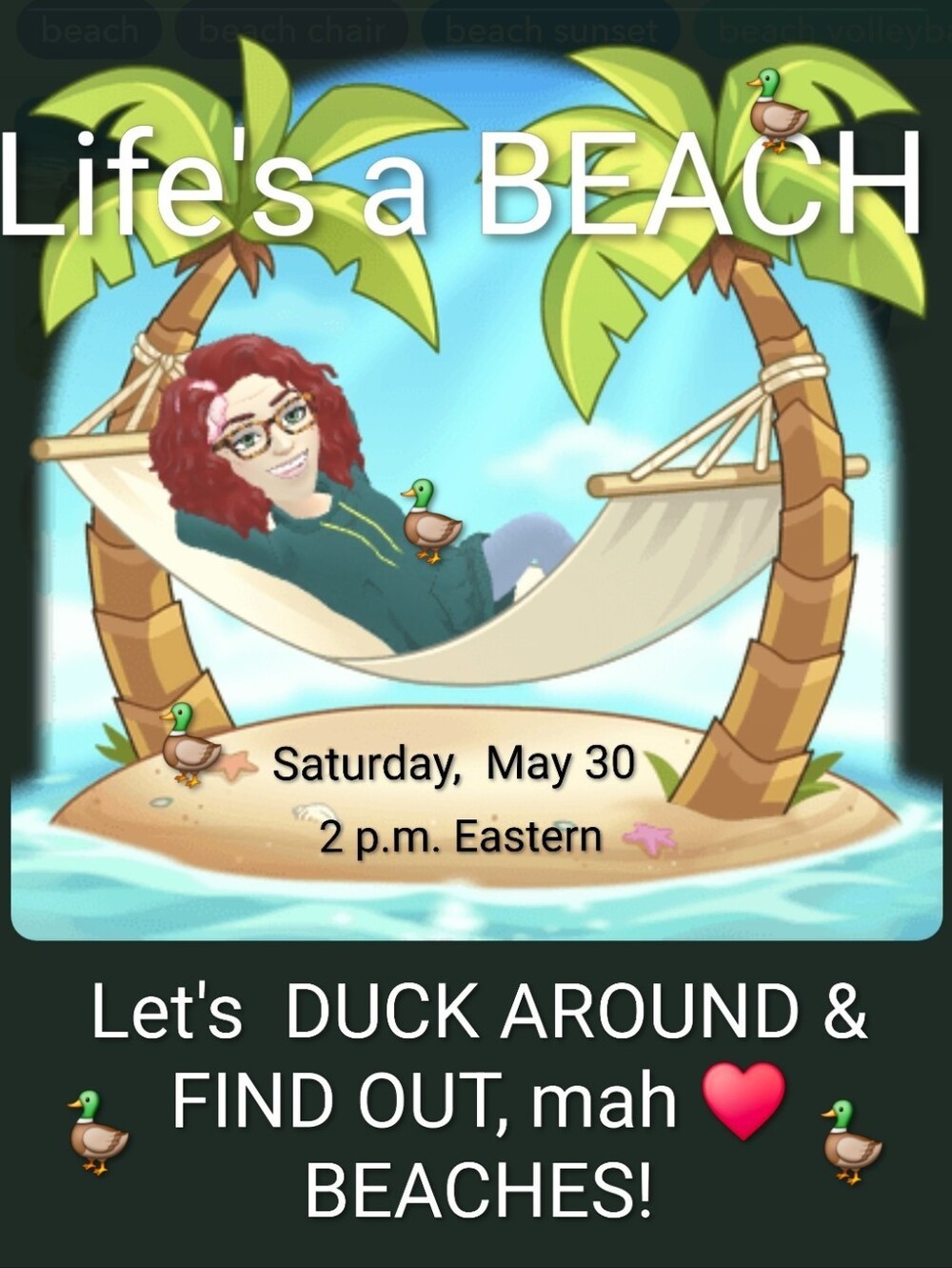 5/30 -- THE DR.'s RX:  A BEACH-THEMED SHARE SHOW!  Duck-ing Around & Finding Out